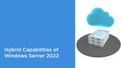 Hybrid Capabilities of Windows Server 2022